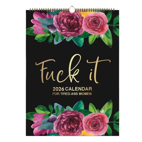 Fuck It 2026 Calendar for Tired-Ass Women