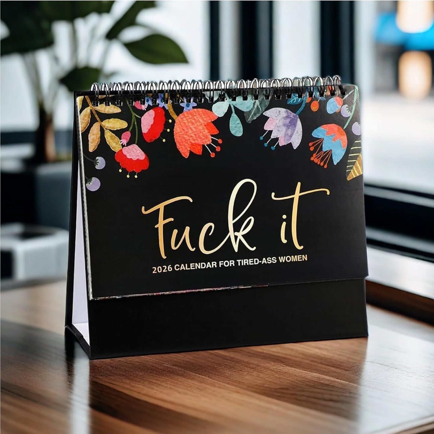 Fuck It 2026 Calendar for Tired-Ass Women